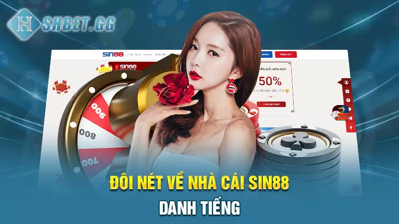 Nhà cái Sin88 - Thiên đường giải trí trong mơ của cược thủ 3 Đôi nét về nhà cái Sin88 danh tiếng