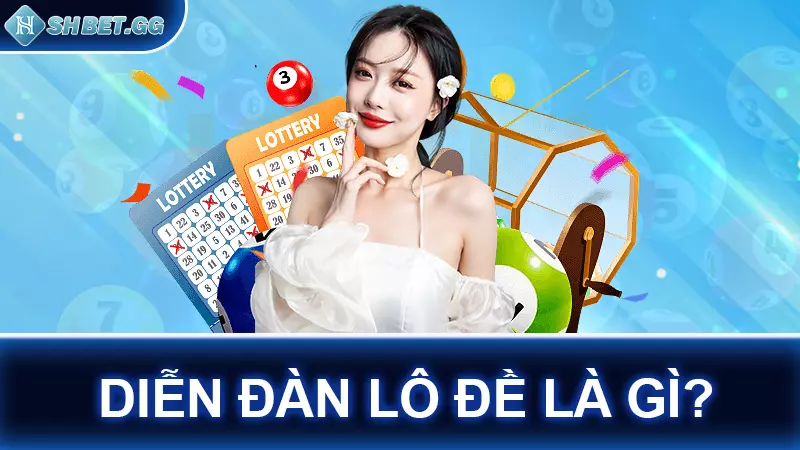 Diễn đàn lô đề - Nơi tụ hội của các cao thủ soi cầu 3 Diễn đàn lô đề là gì?